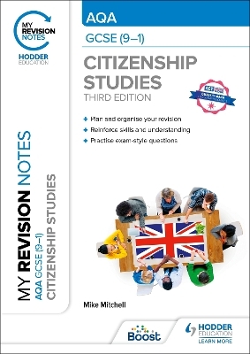 My Revision Notes: AQA GCSE (9-1) Citizenship Studies Third Edition - Mike Mitchell