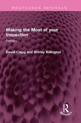 Making the Most of your Inspection - David Clegg, Shirley Billington