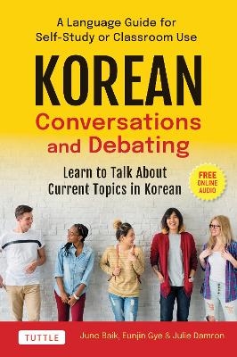 Korean Conversations and Debating - Juno Baik, Eunjin Gye, Julie Damron