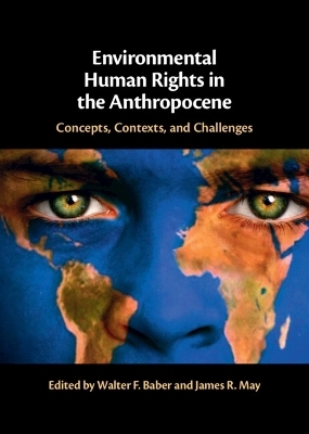 Environmental Human Rights in the Anthropocene - 