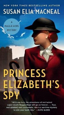 Princess Elizabeth's Spy - Susan Elia MacNeal