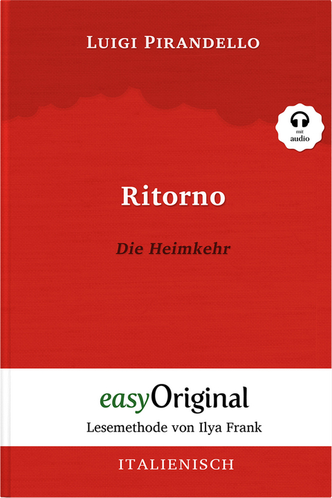 Ritorno / Die Heimkehr (Buch + Audio-CD) - Lesemethode von Ilya Frank - Zweisprachige Ausgabe Italienisch-Deutsch - Luigi Pirandello