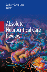 Absolute Neurocritical Care Review - Levy, Zachary David