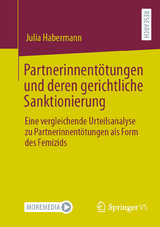 Partnerinnentötungen und deren gerichtliche Sanktionierung - Julia Habermann