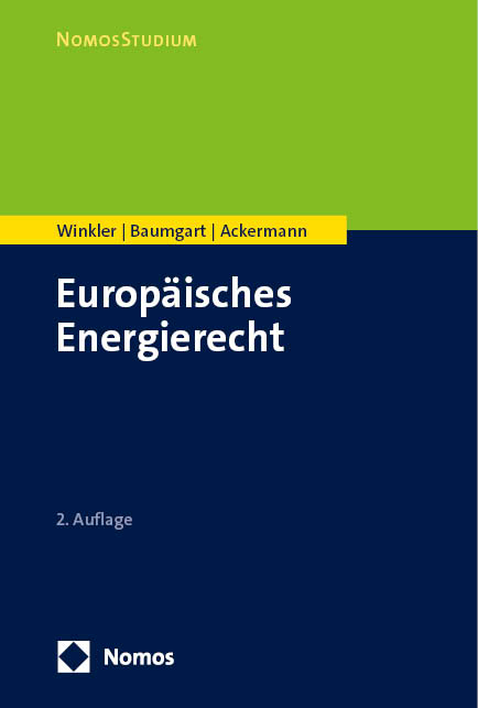 Europäisches Energierecht - Daniela Winkler, Max Baumgart, Thomas Ackermann