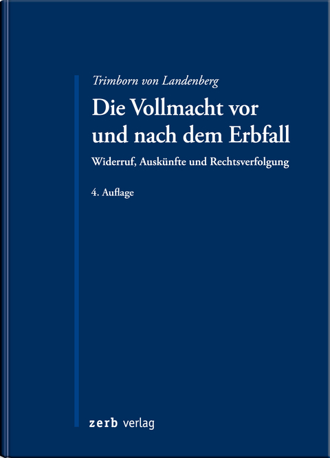 Die Vollmacht vor und nach dem Erbfall - Dieter Trimborn von Landenberg