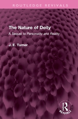 The Nature of Deity - J. E. Turner