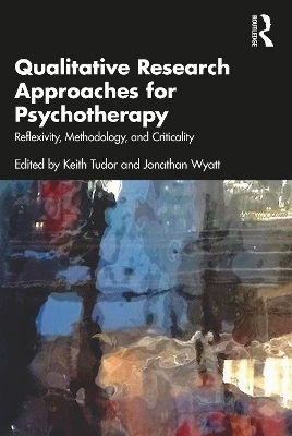 Qualitative Research Approaches for Psychotherapy - 