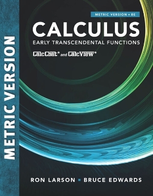 Calculus: Early Transcendental Functions, International Metric Edition - Ron Larson, Bruce Edwards