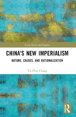 China's New Imperialism - Yu-Ping Chang