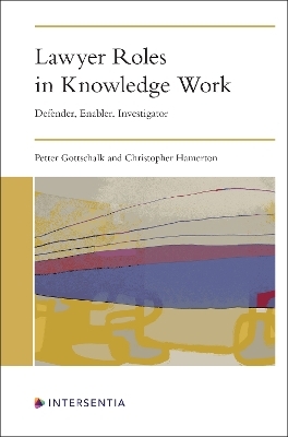 Lawyer Roles in Knowledge Work - Petter Gottschalk, Christopher Hamerton