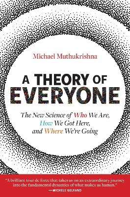 A Theory of Everyone - Michael Muthukrishna