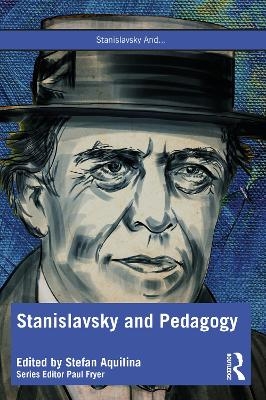 Stanislavsky and Pedagogy - 