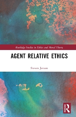 Agent Relative Ethics - Steven Jensen