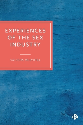 Experiences of the Sex Industry - Natasha Mulvihill