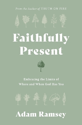 Faithfully Present - Adam Ramsey