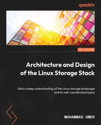 Architecture and Design of the Linux Storage Stack - Muhammad Umer