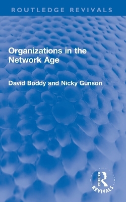 Organizations in the Network Age - David Boddy, Nicky Gunson