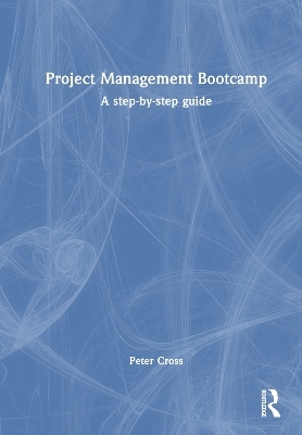 Project Management Bootcamp - Peter Cross