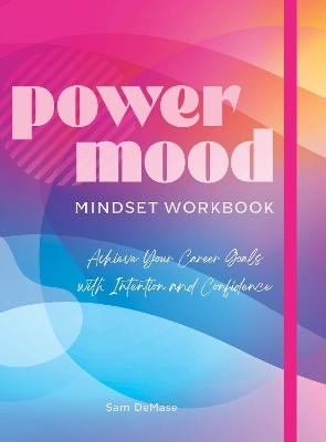 Power Mood Mindset Workbook - Sam DeMase