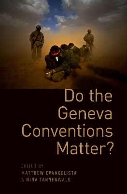 Do the Geneva Conventions Matter? - 