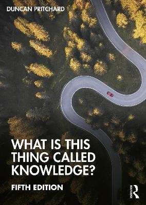 What is this thing called Knowledge? - Duncan Pritchard