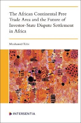 The African Continental Free Trade Area and the Future of Investor-State Dispute Settlement - Mouhamed Kebe