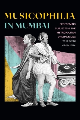 Musicophilia in Mumbai - Tejaswini Niranjana