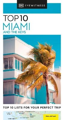 DK Top 10 Miami and the Keys -  DK Travel