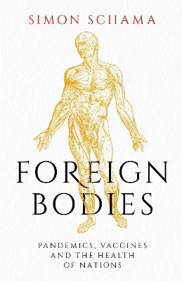 Foreign Bodies - Simon Schama