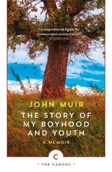 The Story of My Boyhood and Youth - Muir, John