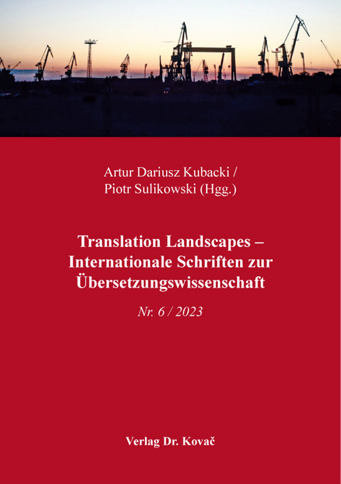 Translation Landscapes – Internationale Schriften zur Übersetzungswissenschaft - 