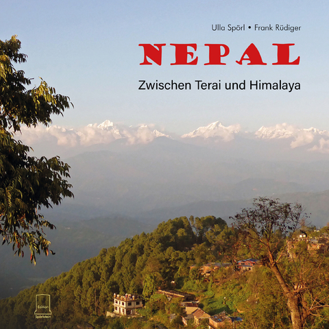 Nepal - Ulla Spörl, Frank Rüdiger