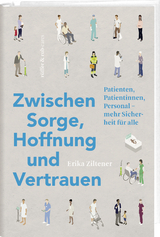 Zwischen Sorge, Hoffnung und Vertrauen - Erika Ziltener