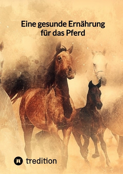 Eine gesunde Ernährung für das Pferd -  Moritz