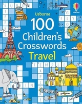 100 Children's Crosswords: Travel - Clarke, Phillip