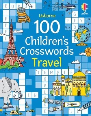 100 Children's Crosswords: Travel - Phillip Clarke