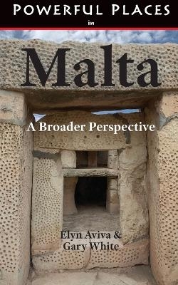 Powerful Places in Malta - Elyn &amp Aviva; Gary White