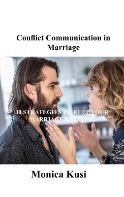 Conflict Communication in Marriage - Monica Kusi