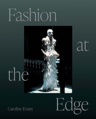 Fashion at the Edge - Caroline Evans