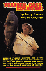 Peacock Bass Explosions -  Larry Larsen