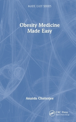 Obesity Medicine Made Easy - Ananda Chatterjee