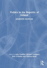 Politics in the Republic of Ireland - Coakley, John; Gallagher, Michael; O'Malley, Eoin; Reidy, Theresa