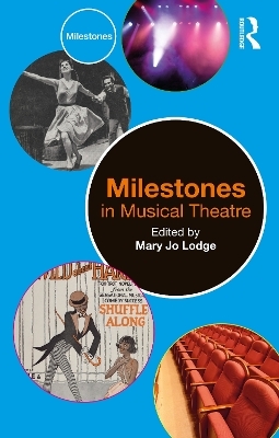 Milestones in Musical Theatre - 