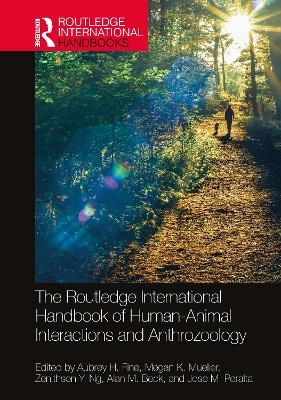 The Routledge International Handbook of Human-Animal Interactions and Anthrozoology - 