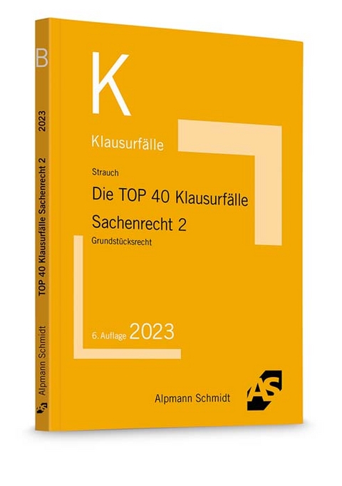 Die TOP 40 Klausurfälle Sachenrecht 2 - Oliver Strauch