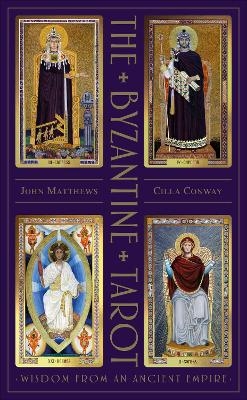 The Byzantine Tarot - John Matthews, Cilla Conway