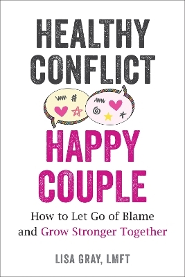 Healthy Conflict, Happy Couple - Lisa Gray