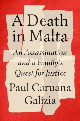 A Death in Malta - Paul Caruana Galizia