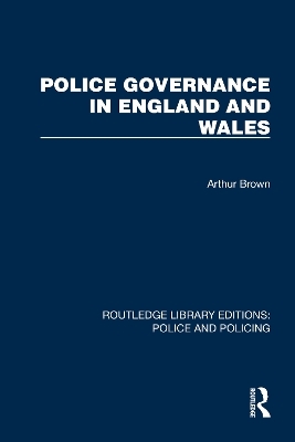 Police Governance in England and Wales - Arthur Brown